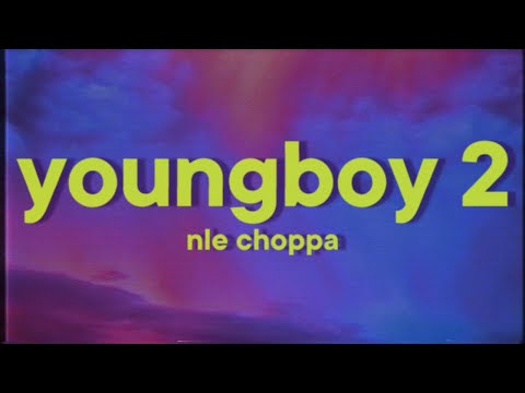 NLE Choppa - Free Youngboy 2 [Lyrics] (Fill Up the Clip)