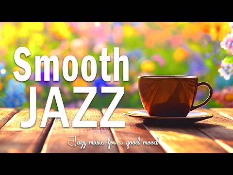 Smooth Jazz: March Jazz & Bossa Nova for Relaxation, Study and Work