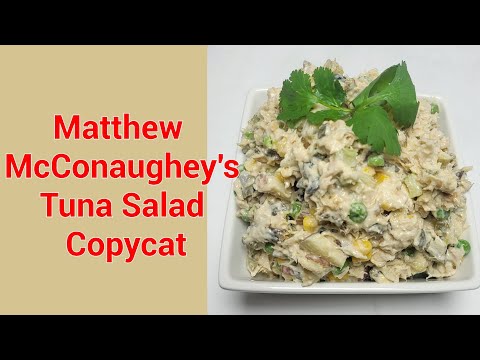 HOW TO MAKE MATTHEW MCCONAUGHEY'S  FAMOUS TUNA SALAD #recipe