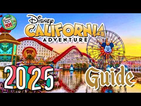 Disney California Adventure RIDES & ATTRACTIONS - 2025 - Disneyland Resort - Anaheim, California