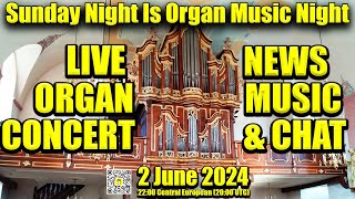 🔴LIVE! | Sunday Night Is Organ Music Night | 2 June 2024