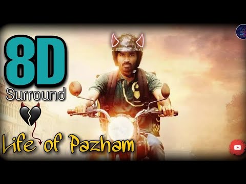 Life of pazham 8D - Thiruchitrambalam | (USE🎧HEADPHONE - FBE) | Dhanush |Like|Share|Subscribe|