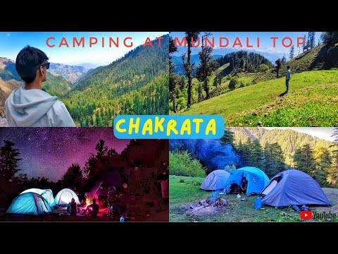 Chakrata Camping 🏕️ in Mundali Top |