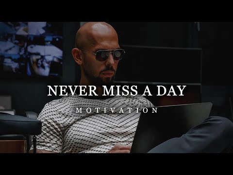 Andrew Tate: Never Miss A Day | Motivational Video