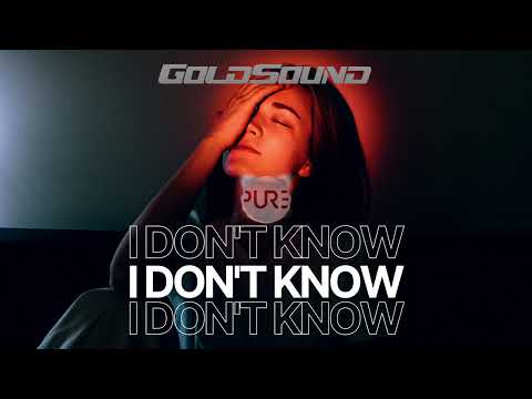 Goldsound - I Don't Know