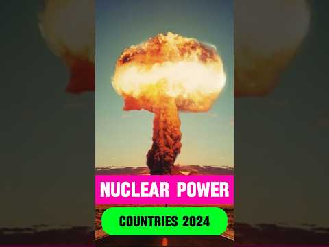 Nuclear Power Countries in 2024 | Most Nuclear Weapons in The World #nuclearpower