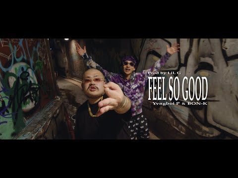 Yvngboi P×BON-K 【Feel So Good】"Official Music Video"