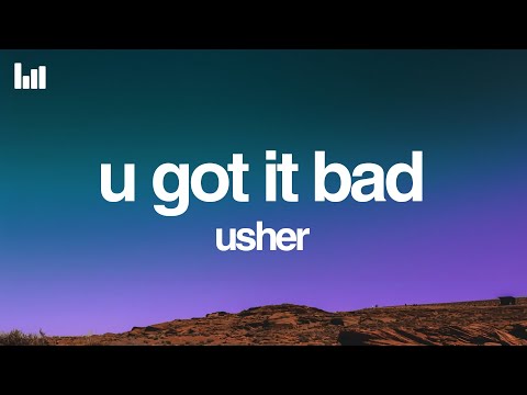 Usher - U Got It Bad (Lyrics)