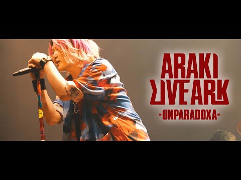 「UNKNOWN PARADOX」「コールボーイ」live ver./あらき【ARAKI LIVE ARK -UNPARADOXA-】