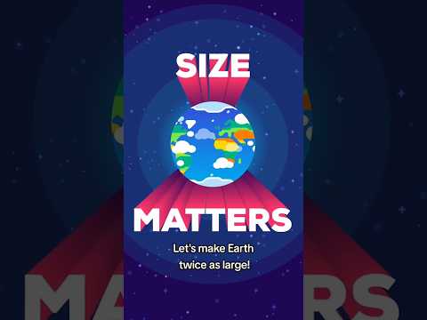 Let's Make Earth Twice as Large! #shorts #kurzgesagt