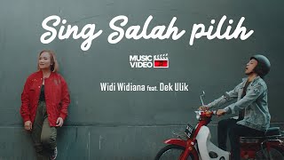 Widi Widiana feat. Dek Ulik - Sing Salah Pilih (Official music video)