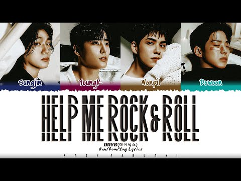 DAY6 (데이식스 - 'Help Me Rock&Roll' (도와줘요 Rock&Roll) Lyrics [Color Coded_Han_Rom_Eng]