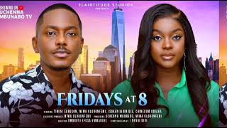 FRIDAYS AT 8 ~ TIMINI EGBUSON, MIWA OLORUNFEMI Latest 2025 Nigerian Movie | MOVIE UPDATES