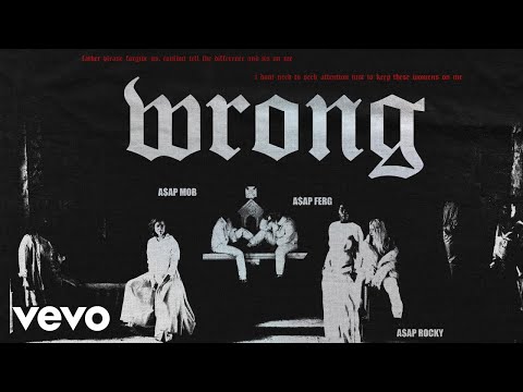 A$AP Mob - Wrong (Official Audio) ft. A$AP Rocky, A$AP Ferg