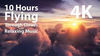 4K UHD 10 hours - Flying Above Clouds with Relaxing Music, loop - calming, meditation, nature