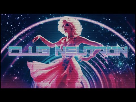 CLUB NEUTRON (Synthwave // Synthpop // Nu Disco) Dance Mix