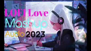 LOFI Love Mashup 2023 | MusicMirchi 12 | Love Mashup | Bollywood Lofi Love Songs | only Audio Song