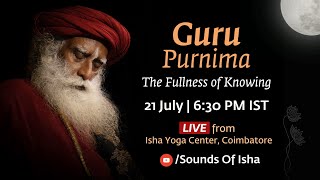 Guru Purnima – The Fullness of Knowing – 21 July | 6:30 PM IST | 3:00 PM CEST | 9:00 AM ET