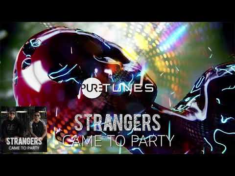 Strangers - Came To Party