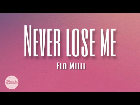 Flo Milli - Never lose me (Lyrics)