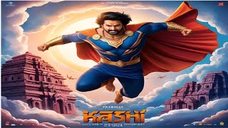 Kashi | Prabhas Latest South Indian New Movie 2025 | Latest Hindi Dubbed Movie Action Blockbuster