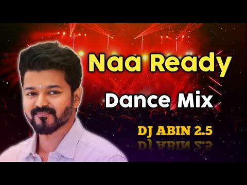 Naa Ready Remix Song | Dance Mix | DJ ABIN 2.5 | Tamil DJ Songs | I am Abin