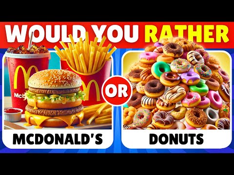 Would You Rather - Savory Vs Sweet Edition 🍔🍩