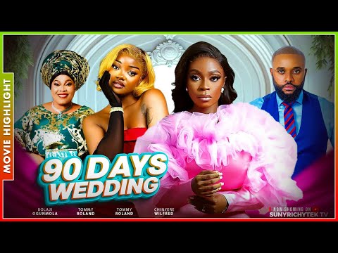 90 DAYS WEDDING (LATEST TRENDING NIGERIAN NOLLYWOOD MOVIE BREAKDOWN 2025)