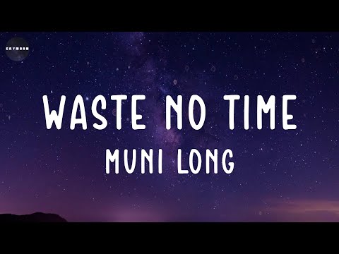 Waste No Time (Lyrics) Muni Long