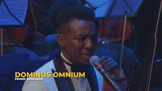 Frank Edwards - Dominus Omnium (Live In Concert)