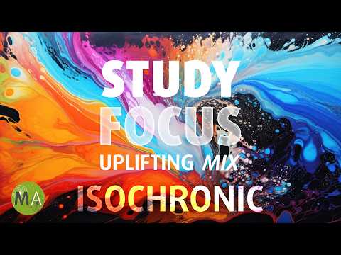 Study Focus Uplifting Electronic Study Music + Beta Isochronic Tones