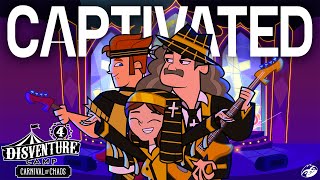 🎵  CAPTIVATED 🎵 | 🎪 Disventure Camp 4: Carnival of Chaos 🎪