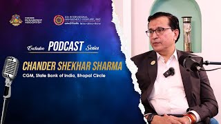 IMA Exclusive Podcast Series 2025 | Mr. Chander Shekhar Sharma | CGM , State Bank of India