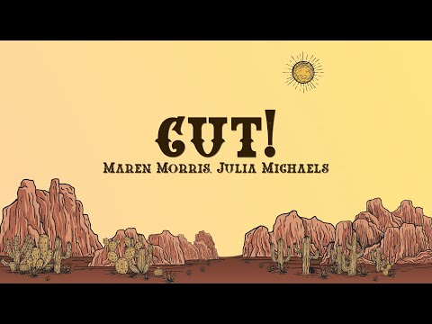 Maren Morris - cut! (Lyrics) feat. Julia Michaels