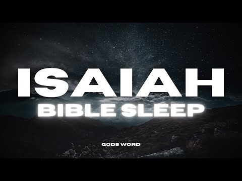 Full Book of Isaiah for Sleep Peaceful Readings with Gentle Rain & Music for Deep Sleep & Relaxation