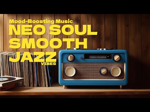 🎧 Jazz & Neo Soul Mix | Smooth Tunes to Work, Study & Unwind