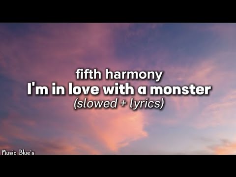 fifth harmony - I'm in love with a monster|(slowed + lyrics!)