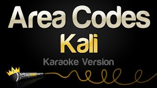 Kali - Area Codes (Karaoke Version)