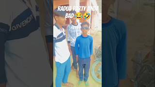 Radua party jinda bad 😂🤣😂😂 #explore #funny #shortvideo #comedy #radua #bhaicharavlog #viral