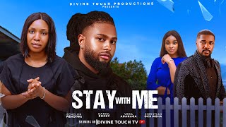 STAY WITH ME - ECHELON MBADIWE/DANIEL ROCKY/VERA AGANAGA/MOVIE/ NIGERIAN MOVIES 2025 LATEST MOVIES