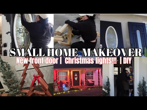 SMALL HOME MAKEOVER! New front door! Christmas lights out front! + Thanksgiving.