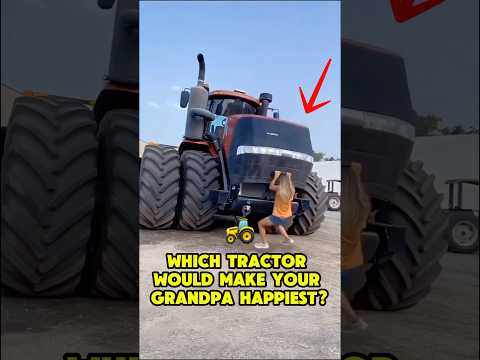 Which TRACTOR Would Make Your GRANDPA Happiest? 🚜