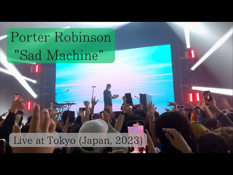 Porter Robinson “Sad Machine” Live at Toyosu PIT (Tokyo, Japan 2023)