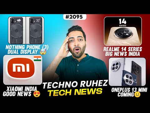 Nothing Phone (3) Dual Display🤯,POCO F7 Launch, Android AAA Games😍,Oneplus 13 Mini,Xiaomi GoodNews