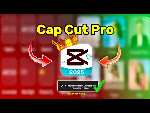 CapCut Pro Latest Update 2025 🔥! Capcut No Internet Problem Templates & Effects Not Working Error