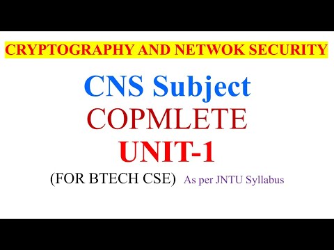 CNS Subject Complete Unit 1 Explanation | Cryptography and Network Security | #btechcse #cns #jntuh