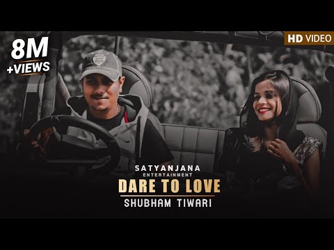 Dare To Love | Shubham Tiwari | @Satyanjana7 #shubhamtiwari #satyanjana27