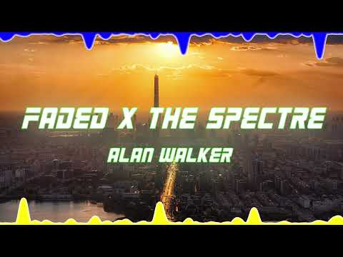 Alan Walker - Faded x The Spectre