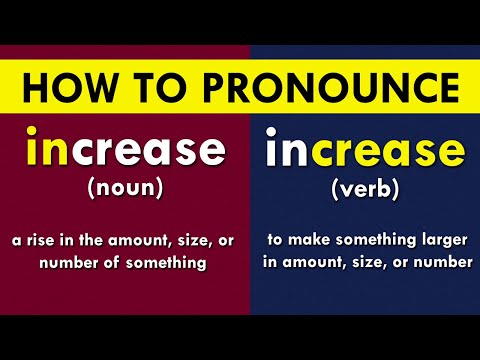 Pronunciation Guide: "Increase" as a Noun and a Verb