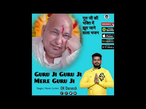 Latest Bhajan Guru Ji | Guru ji Guru ji Mere Guru ji | DK Darvesh #gurujibhajan